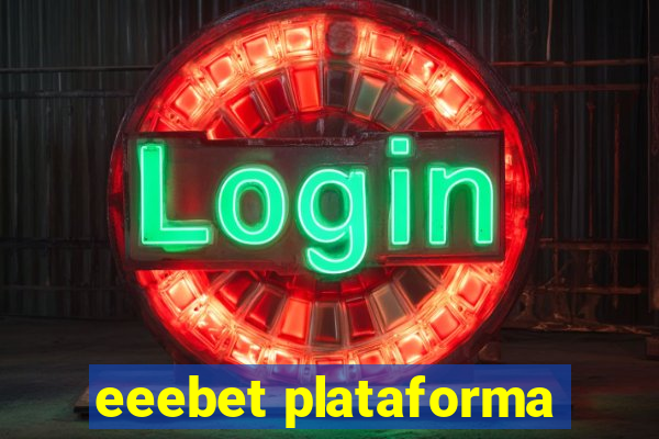 eeebet plataforma